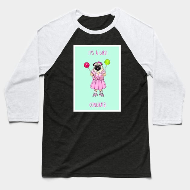 It's a girl (Pug) Baseball T-Shirt by Poppy and Mabel